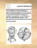 Two Treatises on the Proceedings in Equity and the Jurisdiction of That Court in Two Vs the First Entitled, Forum Romanum Or, the Roman Tribunal Law By a Late Learned Judge V 2 of 2