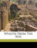 Wealth From the Soil