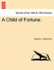 A Child of Fortune.