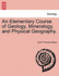 An Elementary Course of Geology, Mineralogy, and Physical Geography. Second Edition.
