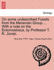 On Some Undescribed Fossils from the Menevian Group ... with a Note on the Entomostraca, by Professor T. R. Jones.
