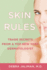 Skin Rules: Trade Secrets From a Top New York Dermatologist