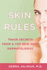 Skin Rules: Trade Secrets From a Top New York Dermatologist