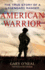 American Warrior: the True Story of a Legendary Ranger