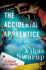 The Accidental Apprentice: a Novel