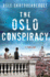The Oslo Conspiracy: a Thriller