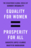 Equality for Women = Prosperity for All: the Disastrous Global Crisis of Gender Inequality