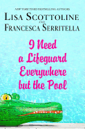i need a lifeguard everywhere but the pool