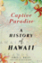 Captive Paradise Format: Paperback