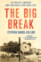 The Big Break: the Greatest American Wwii Pow Escape Story Never Told Dando-Collins Stephen