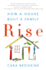 Rise: How a House Built a Family