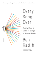 Every Song Ever: Twenty Ways to Listen in an Age of Musical Plenty