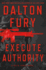 Execute Authority: a Delta Force Novel