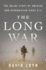 The Long War: the Inside Story of America and Afghanistan Since 9/11