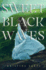 Sweet Black Waves (the Sweet Black Waves Trilogy, 1)