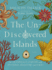 The Un-Discovered Islands: an Archipelago of Myths and Mysteries, Phantoms and Fakes