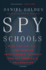 Spy Schools: How the Cia, Fbi, and Foreign Intelligence Secretly Exploit America's Universities