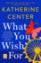 What You Wish for