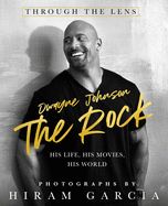 rock through the lens his life his movies his world