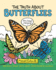 The Truth About Butterflies (the Truth About Your Favorite Animals, 1)