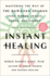 Instant Healing Format: Paperback