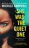 She Was the Quiet One: a Novel