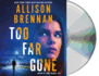 Too Far Gone (Lucy Kincaid Novels, 14) (Audio Cd)