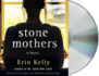 Stone Mothers: a Novel