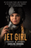 Jet Girl: My Life in War, Peace, and the Cockpit of the Navy's Most Lethal Aircraft, the F/a-18 Super Hornet