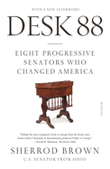 desk 88 eight progressive senators who changed america