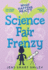 Science Fair Frenzy (What Happens Next? )