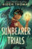 The Sunbearer Trials (the Sunbearer Duology, Bk. 1)