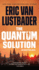 The Quantum Solution: an Evan Ryder Novel (Evan Ryder, 4)