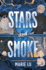 Stars and Smoke (a Stars and Smoke Novel, 1)