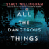 All the Dangerous Things