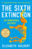 The Sixth Extinction (10th Anniversary Edition): an Unnatural History