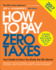 How to Pay Zero Taxes: Your Guide to Every Tax Break the Irs Allows