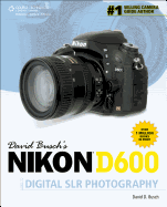 david buschs nikon d600 guide to digital slr photography