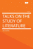 Talks on the Study of Literature.