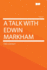 A Talk With Edwin Markham