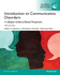 Introduction to Communication Disorders: a Lifespan Evidence-Based Approach, Global Edition: a Lifespan Evidence-Based Perspective