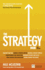 The Strategy Book: How to Think and Act Strategically to Deliver Outstanding Results