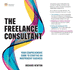 Freelance Consultant: Your Comprehensive Guide to Starting an Independent Business, the (Book)