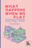 What Happens When We Play: A Critical Approach to Games User Experience Design & Education