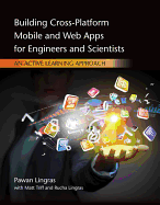 building cross platform mobile and web apps for engineers and scientists an