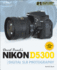 David Busch's Nikon D5300 Guide to Digital Slr Photography
