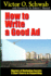How to Write a Good Ad-Masters of Marketing Secrets: a Short Course in Copywriting