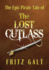 The Lost Cutlass: an Epic Pirate Tale