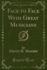 Face to Face With Great Musicians Classic Reprint