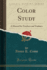 Color Study a Manual for Teachers and Students Classic Reprint